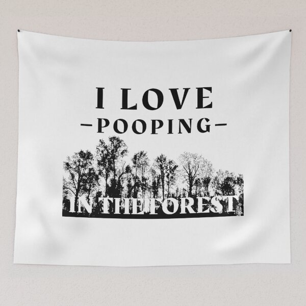 Item preview, Kopie von Kopie von Kopie von I Love Pooping In The Woods designed and sold by OMdesigns93.