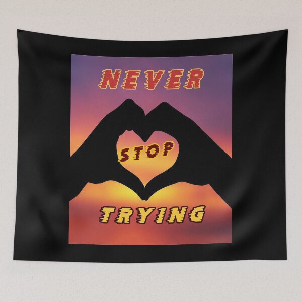 Item preview, Never stop trying inspirational quote cute lovely illustration gift designed and sold by Inspirationarea.