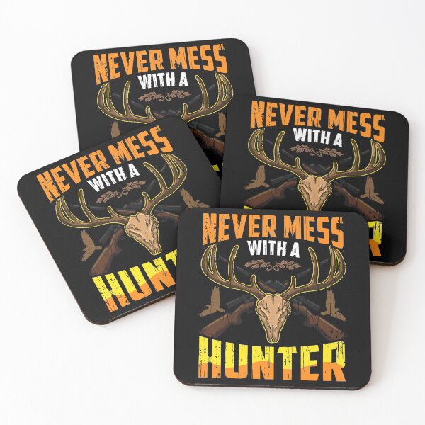 Item preview, Never Mess With A Hunter designed and sold by Art-Max.