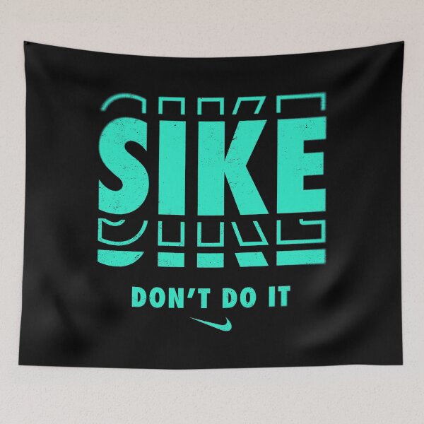 Item preview, SIKE DON'T DO IT designed and sold by BearsAreToys.
