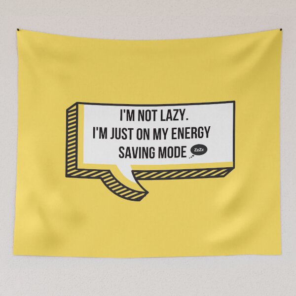 Item preview, I'm not Lazy. I'm just on my energy saving mode designed and sold by BeeMeCreative.