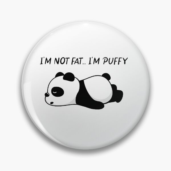 Item preview, I'm not fat..  i'm puffy - cute panda designed and sold by cruzzcreation.