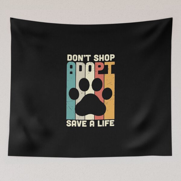 Item preview, ▶ ️ DON´T SHOP ADOPT SAVE A LIFE ◀ ️ designed and sold by KHAOTICSHOP.