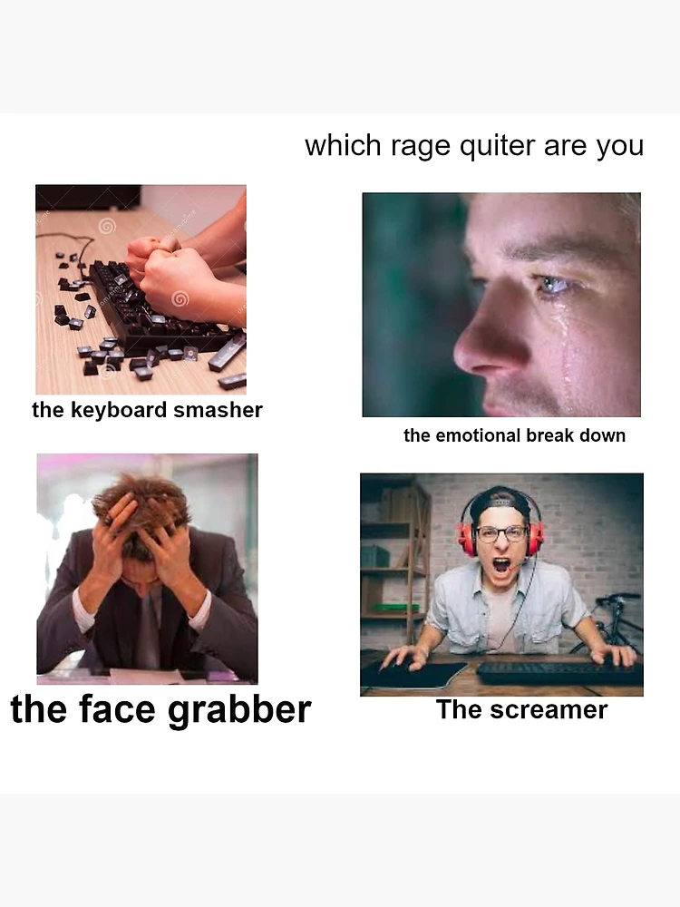 Rage Quitters