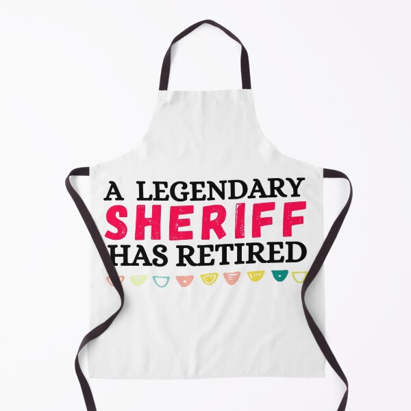 Item preview, a legendary sheriff has retired designed and sold by ronaldsonou.