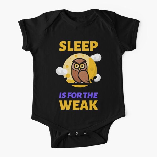 Baby Romper Suit by BWW Print Ltd Sleep is for the Weak funny 