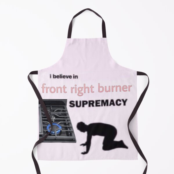 Item preview, front right burner supremacy designed and sold by shitpostanon.