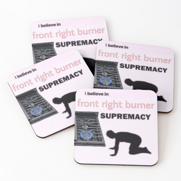 Item preview, front right burner supremacy designed and sold by shitpostanon.