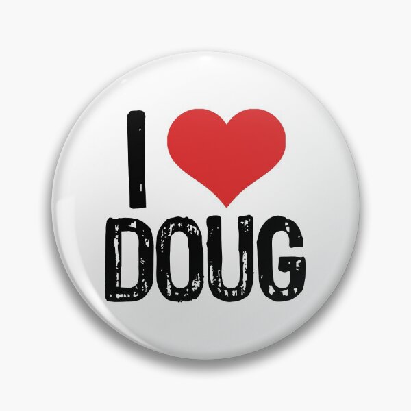 Item preview, I Love Doug designed and sold by The "I Love Everything" Shop.