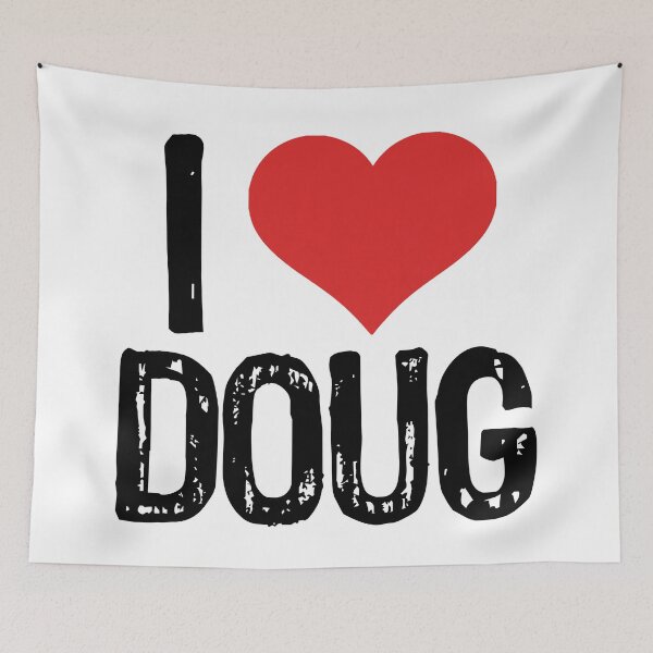Item preview, I Love Doug designed and sold by The "I Love Everything" Shop.