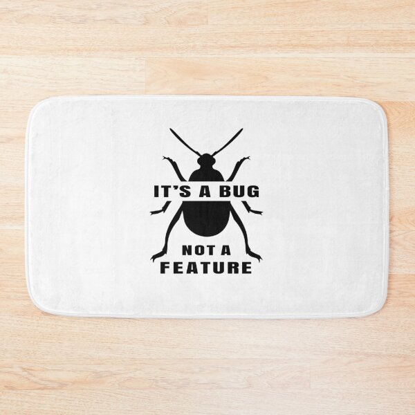 Item preview, It's a Bug, Not a Feature Funny Cybersecurity Expert designed and sold by AntiqueImages.