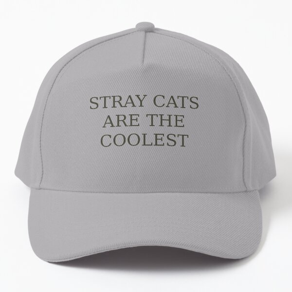 Stray cats are the coolest Baseball Cap