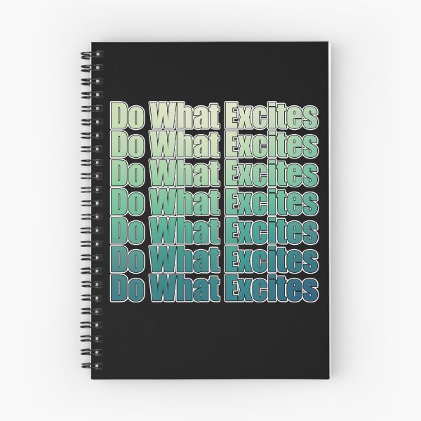 Item preview, Do What Excites designed and sold by NuarzDesign.