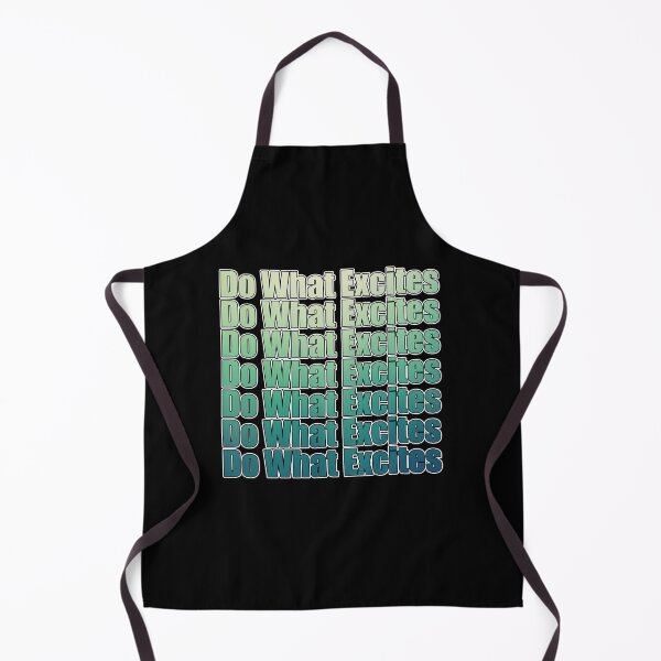 Item preview, Do What Excites designed and sold by NuarzDesign.