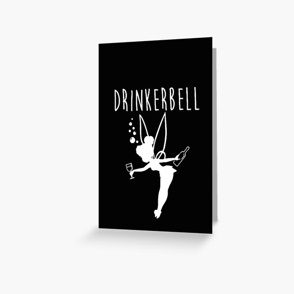 Drinkerbell - Tinkerbell Greeting Card