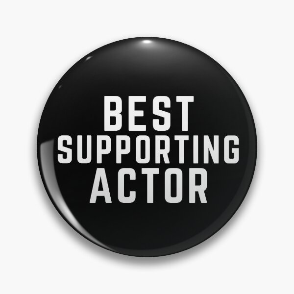Item preview, You Are the Main Character - Best Supporting Actor designed and sold by SunfullyYours.