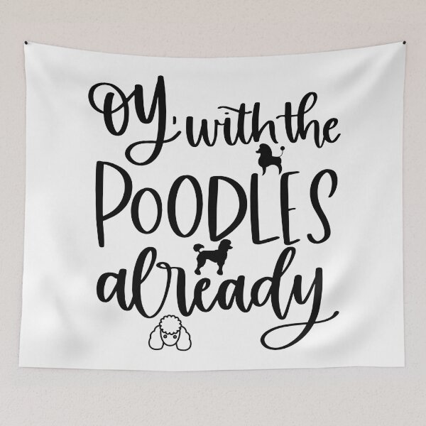 Item preview, Oy With The Poodles designed and sold by SenGift.