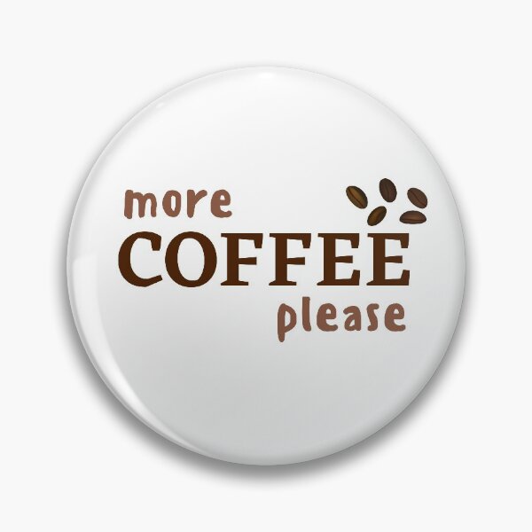 Item preview, More coffee please  designed and sold by Thepoeticwine.