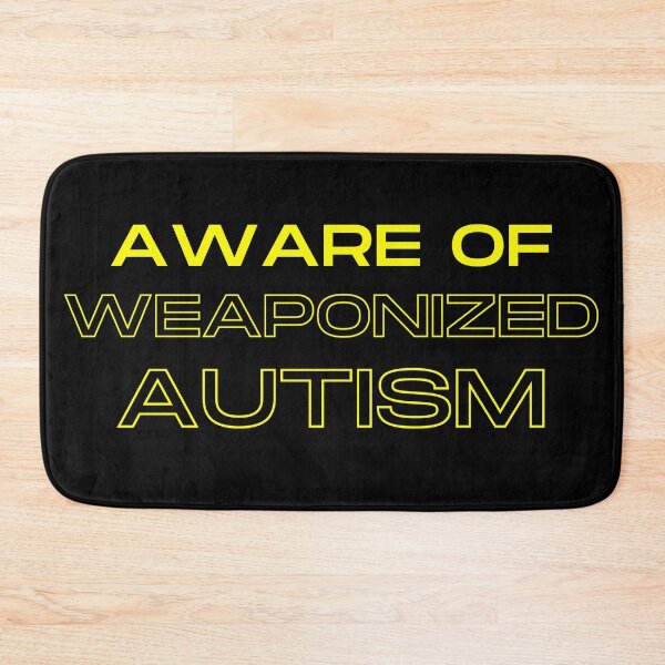 Item preview, Weaponized Autism designed and sold by Trendy Merch 90.