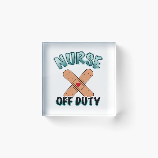Item preview, Nurse off duty designed and sold by weilertsen.