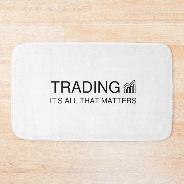 Item preview, Trading It's All That Matters Trade Stock designed and sold by sirina2796.