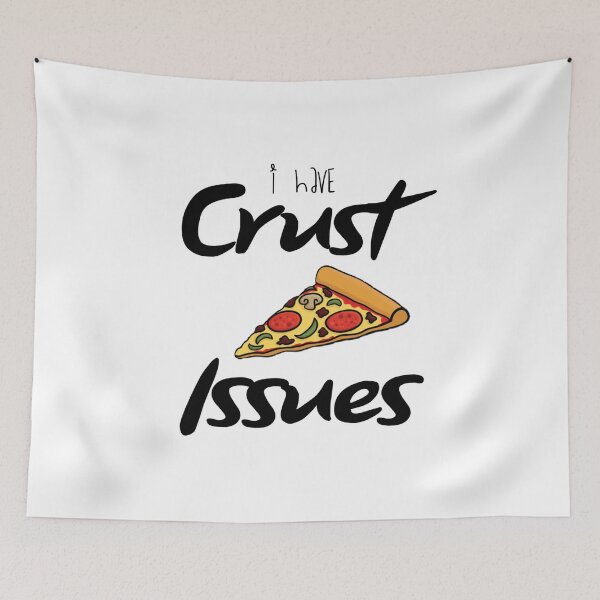 Item preview, Crust Issues designed and sold by Elsogoals.
