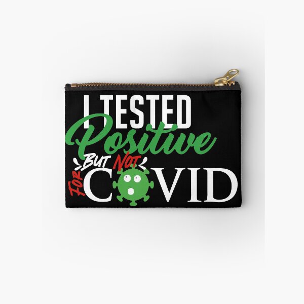 Item preview, I Tested Positive But Not For Covid designed and sold by KrooksArt.