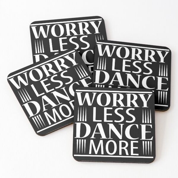 Item preview, Worry less Dance more designed and sold by Styler Design.