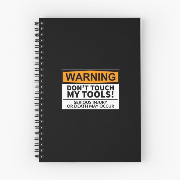 Item preview, Don’t Touch My Tools. Serious Injury Or Death May Occur designed and sold by T-ShirtGuy.