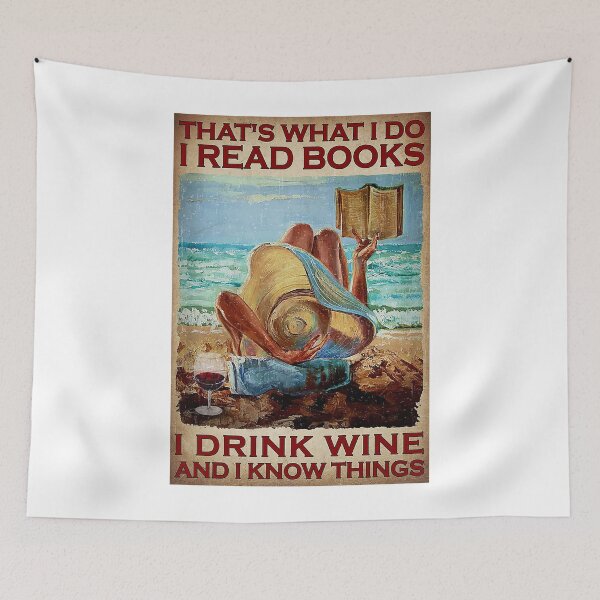 Item preview, That's What I Do I Read Books I Drink Wine And I Know Things designed and sold by YimHrishi.