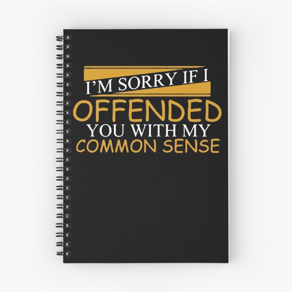 Item preview, I'm Sorry I Offended You With My Common Sense   designed and sold by clickmostro.