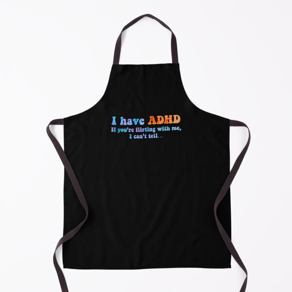 Item preview, I have ADHD if you’re flirting with me I can’t tell designed and sold by Drawingvild.
