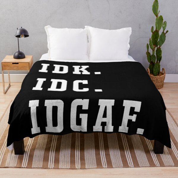 Item preview, IDK IDC IDGAF  designed and sold by clickmostro.