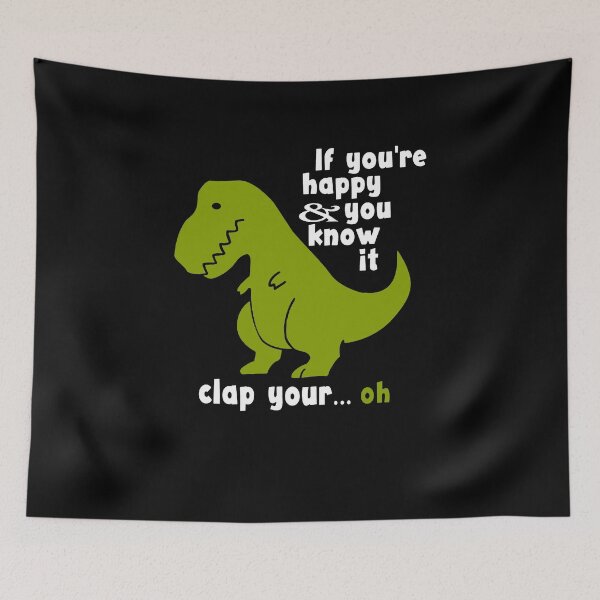Item preview, Funny T-Rex - If You're Happy and You Know It Clap Your Oh designed and sold by clickmostro.