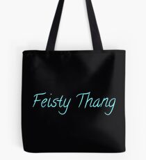 Feisty Thang Tote Bag