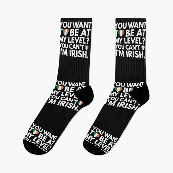 Item preview, You Want to Be at My Level You Cant I am Irish designed and sold by HelloFromAja.