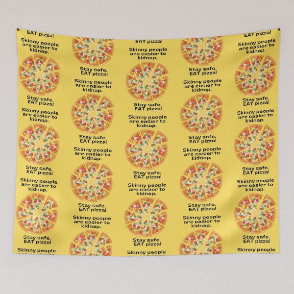 Item preview, Skinny people are easier to kidnap. Stay safe. EAT pizza.  designed and sold by Stationeryamore.