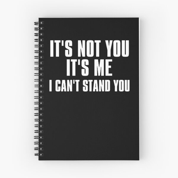 Item preview, It's Not You It's Me I Can't Stand You  designed and sold by clickmostro.