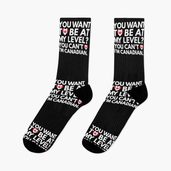 Item preview, You Want to Be at My Level? You Cant, I am Canadian. designed and sold by HelloFromAja.