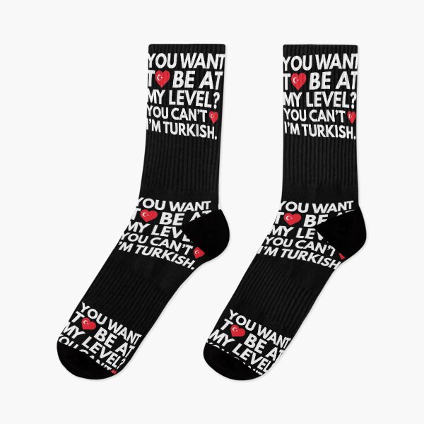 Item preview, You Want to Be at My Level? You Cant, I am Turkish. designed and sold by HelloFromAja.