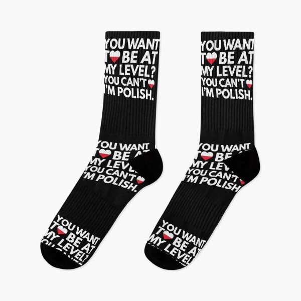 Item preview, You Want to Be at My Level You Cant I am Polish designed and sold by HelloFromAja.