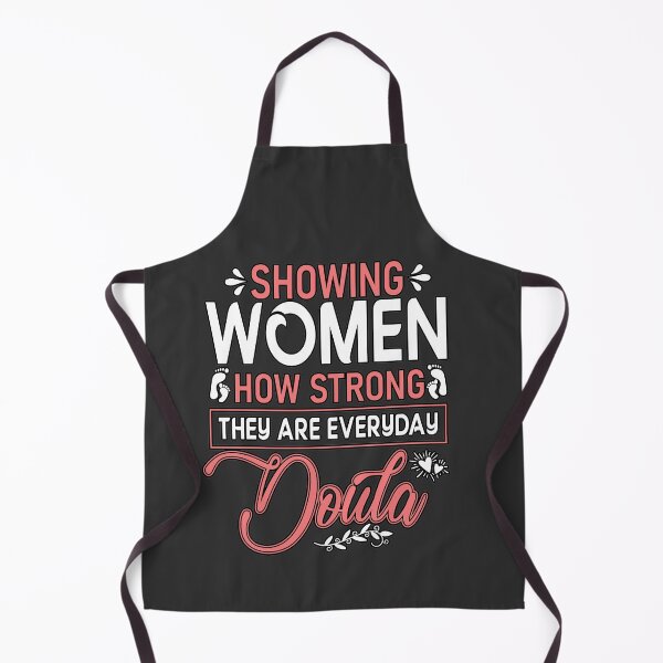 Item preview, Showing women how strong they are everyday Doula designed and sold by Evanka.