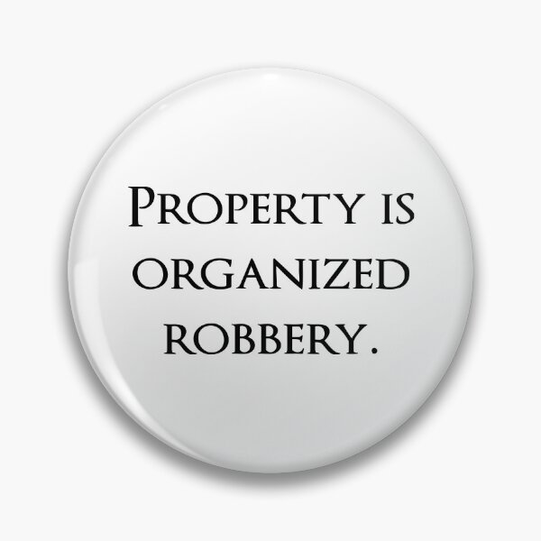 Item preview, Property is organized robbery. Quotes store designed and sold by QuotesStore-2.