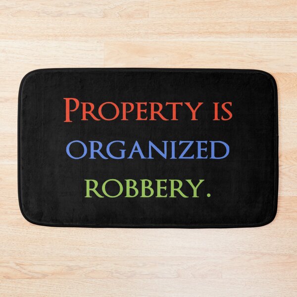 Item preview, Property is organized robbery. Quotes store designed and sold by QuotesStore-2.