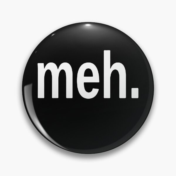 Item preview, Meh. designed and sold by clickmostro.