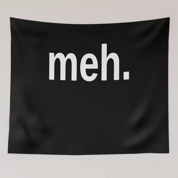 Item preview, Meh. designed and sold by clickmostro.