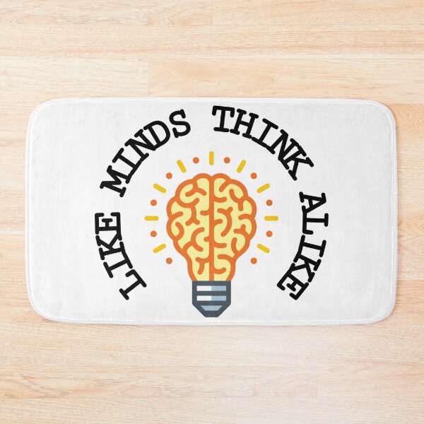 Item preview, Like minds think alike cool designed and sold by Nishad4.