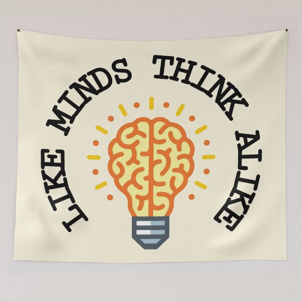 Item preview, Like minds think alike cool designed and sold by Nishad4.
