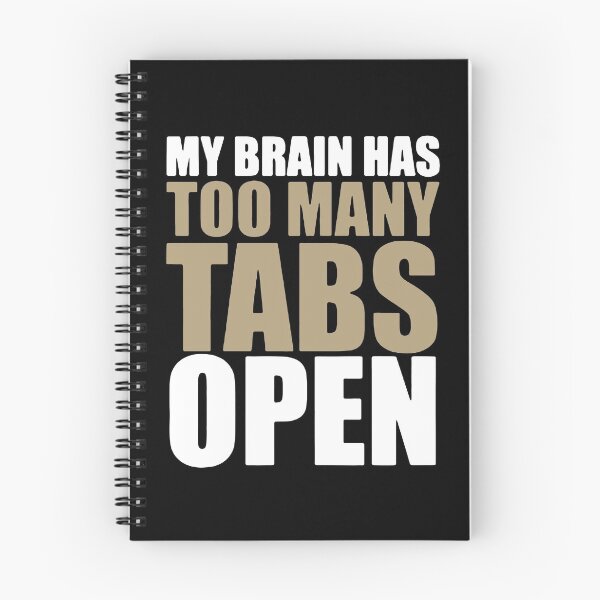 Item preview, My Brain Has Too Many Tabs Open  designed and sold by clickmostro.