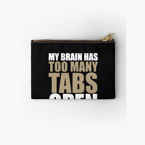 Item preview, My Brain Has Too Many Tabs Open  designed and sold by clickmostro.